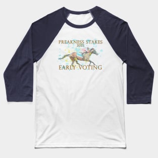 Early Voting - Preakness 2022 Winner Baseball T-Shirt